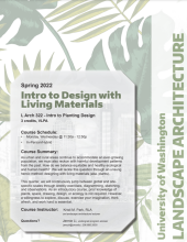 Flyer for LARCH 322 Intro to Design with Living Materials