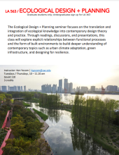 Flyer for L ARCH 563 Ecological Design and Planning